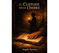 IL CUSTODE DELLE OMBRE