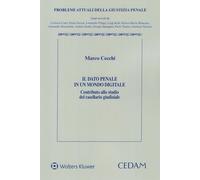 Il dato penale in un mondo digitale. Contributo allo studio del casellario giudiziale