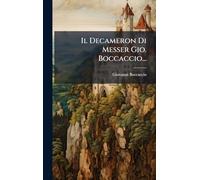 Il Decameron Di Messer Gio. Boccaccio...