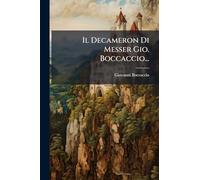 Il Decameron Di Messer Gio. Boccaccio...