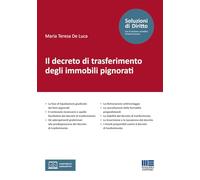 Il decreto di trasferimento degli immobili pignorati. Con espansione online (Soluzioni di diritto)