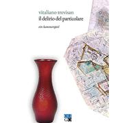 Il delirio del particolare. Ein Kammerspiel (Oro)