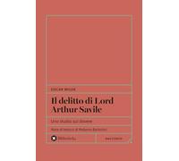 Il delitto di Lord Arthur Savile. Uno studio sul dovere (Formiche)