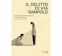 Il delitto di via Sampolo. Ricordando Emanuela Sansone e Giuseppa Di Sano. Palermo, 27 dicembre 1896
