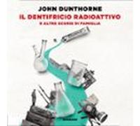 Il Dentifricio Radioattivo (audiolibro)