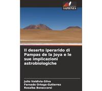 Il deserto iperarido di Pampas de la Joya e le sue implicazioni astrobiologiche