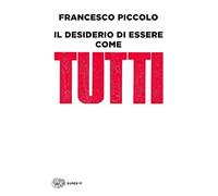 Il desiderio di essere come tutti (Super ET)