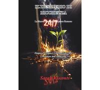IL DESIDERIO DI RICCHEZZA: La Nuova Patologia del Lavoro Remoto Diagnosi, Terapia e Cura per Non Farsi Consumare dall'Ambizione