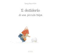 Il desiderio di una piccola talpa. Ediz. illustrata