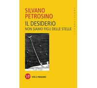 Il desiderio. Non siamo figli delle stelle (Transizioni)