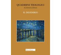 Il desiderio (Quaderni teologici Seminario di Brescia)