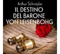 Il Destino Del Barone Von Leisenbohg (audiolibro)