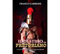 Il destino del pretoriano: L'ultima indagine di Marco Decimo Apronio. (Crimina. I delitti dell'Aquila)