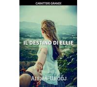 Il Destino Di Ellie: 3 (Serie Amore E Amicizia)