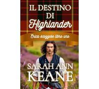 Il destino di Highlander: Un dolce romanzo storico (Serie Erica scozzese)