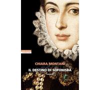 Il destino di Sofonisba (I narratori delle tavole)