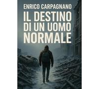 Il destino di un uomo normale
