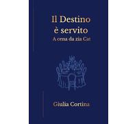 Il Destino è servito: A cena da zia Cat.