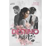 Il destino nelle mie mani - Vol.2: (Collana Nirvana - PubMe) (PubMe Romance)