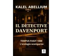 IL DETECTIVE DAVENPORT - TEMPUS FUGIT 1888: L'OROLOGIO SCOMPARSO: 1