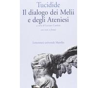 Il dialogo dei melii e degli ateniesi. Testo originale a fronte (Letteratura universale. Il convivio)