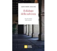 Il dialogo della salvezza. Piccola teologia della missione (Ispirazioni)