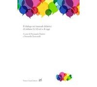 Il dialogo nei manuali didattici di italiano L2 di ieri e di oggi (Civiltà italiana. Terza serie)
