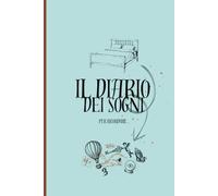 Il diario dei sogni: per ricordare - 100 pagine - quaderno 15x22
