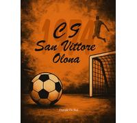 Il Diario del Campione - Edizione CGSVO: Agenda Calcistica per Allenamenti, Partite e Obiettivi Sportivi - Per Giovani Calciatori, Squadre Dilettanti e Allenatori