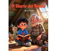 Il Diario del Nonno: Una storia sui legami familiari e le memorie che uniscono le generazioni (Insieme è meglio)