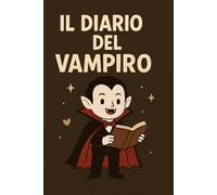 Il Diario del Vampiro: Quaderno Gotico per Scrivere Pensieri, Emozioni e Storie Oscure
