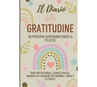 Il Diario della Gratitudine: Un percorso quotidiano verso la felicità