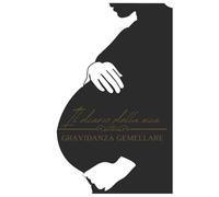 IL DIARIO DELLA MIA GRAVIDANZA GEMELLARE: Agenda per ricordare i momenti più importanti dalle 40 settimane di gestazione fino alla nascita dei gemellini