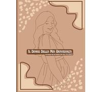 IL DIARIO DELLA MIA GRAVIDANZA: Settimana Per Settimana Fino Alla Tua Nascita