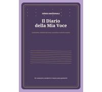 Il Diario della Mia Voce: Diario emozionale per ragazze con gratitudine, obiettivi del mese, autostima e attività creative