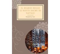 Il Diario delle 12 Notti Sacre di Natale