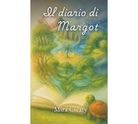 Il diario di Margot: Quindici racconti di radici e memoria (Le avventure di Smash)