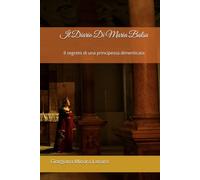 Il Diario Di Maria Balsa: il segreto di una principessa dimenticata