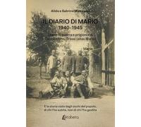 Il diario di Mario 1940-1945: Diario di guerra e prigionia di Giovacchino Grassi (alias Mario)