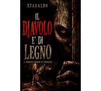 Il Diavolo è di legno: Il romanzo horror di Pinocchio (C’era una volta il male)