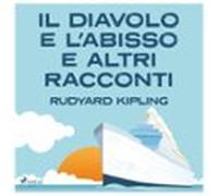 Il Diavolo E Labisso E Altri Racconti (audiolibro)