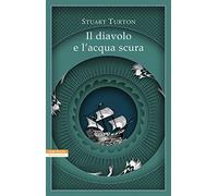 Il diavolo e l'acqua scura (I narratori delle tavole)