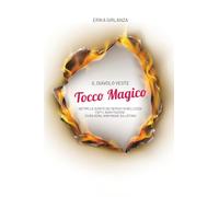 IL DIAVOLO VESTE TOCCO MAGICO: Dietro le quinte dei servizi di bellezza. Fatti, non finzioni. Cura vera, non magie da listino.