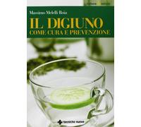 Il digiuno come cura e prevenzione (Natura e salute)
