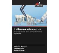 Il dilemma asimmetrico: Processo decisionale clinico relativo all'estrazione in ortodonzia