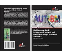 Il dilemma degli insegnanti malesi nei confronti degli studenti autistici: Istruzione inclusiva