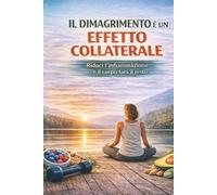 IL DIMAGRIMENTO È UN EFFETTO COLLATERALE: Riduci l’infiammazione e il corpo farà il resto