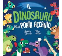 Il dinosauro della porta accanto (Piccole storie)