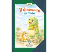 Il dinosauro fa miao: Edizione compatta