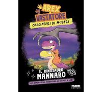 Il dinosauro mannaro. Arex e Vastatore. Cacciatori di mostri: Vol. 2 (Fabbri. Varia)